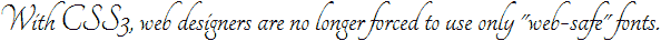 Mit CSS3, Web-Designer werden nicht mehr gezwungen, nur Web-Safe-Fonts zu verwenden